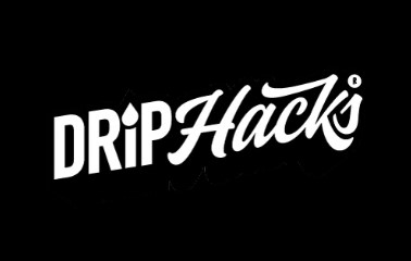 Drip Hacks